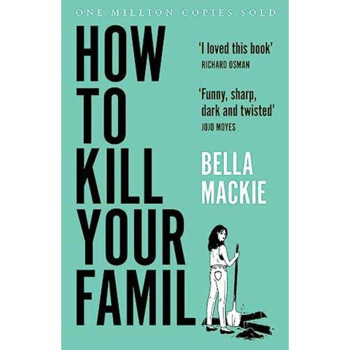 How to Kill Your Family by Bella Mackie