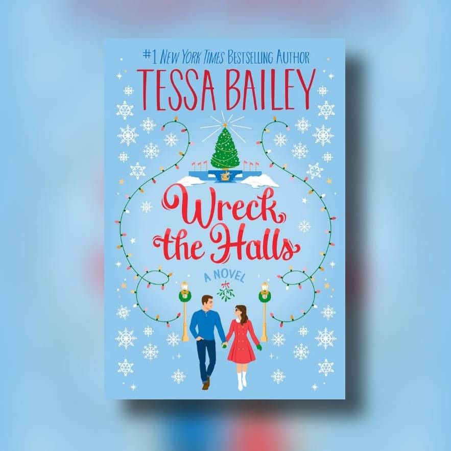 Wreck the Halls by Tessa Baily