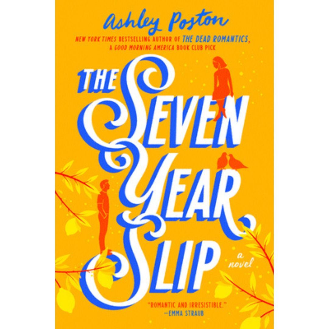 The Seven Year Slip by Ashley Poston