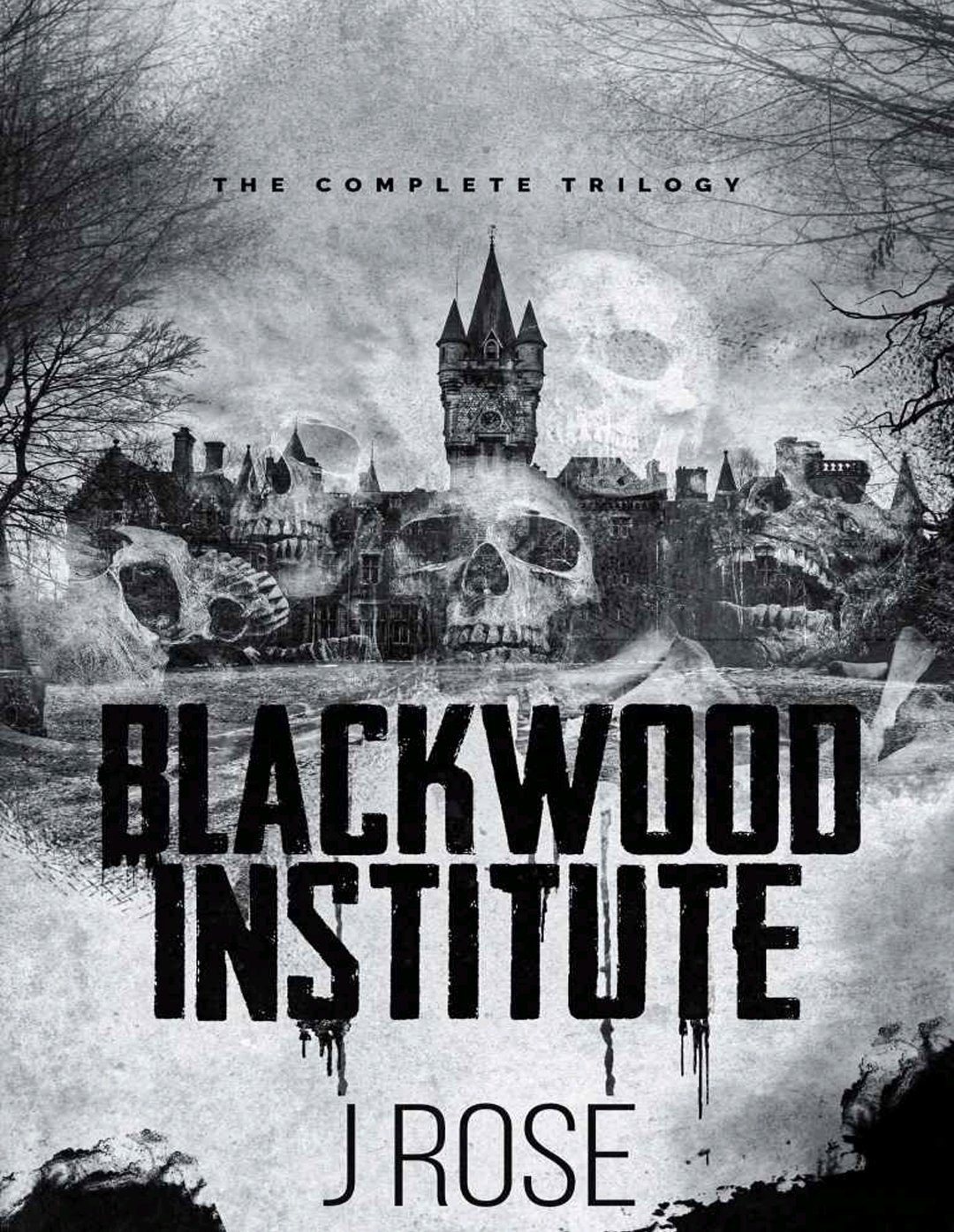 Blackwood Institute: The Complete TrilogyBook by J. Rose