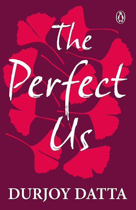 The Perfect US Book by Durjoy Datta
