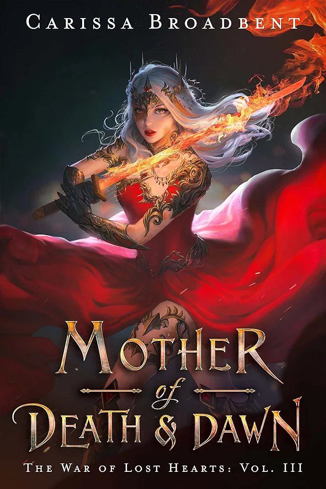 Mother of Death and Dawn (The War of Lost Hearts Book 3) by Carissa Broadbent