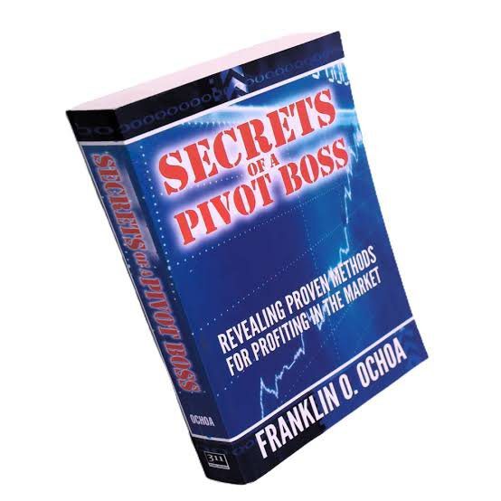 Secrets of a Pivot Boss: Revealing Proven Methods for Profiting in the Market Book by Franklin O. Ochoa