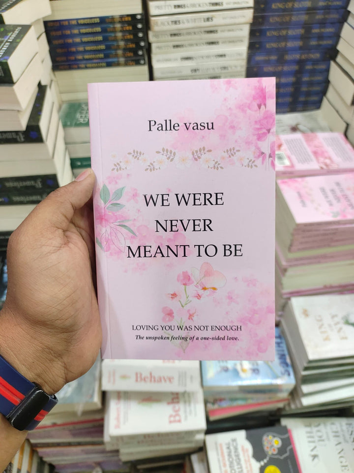 We Were Never Meant to be: Loving You was Not Enough by Palle Vasu