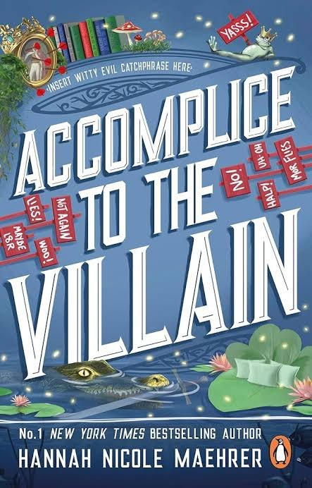 Accomplice to the Villain (Assistant to the Villain #2) by Hannah Nicole Maehrer