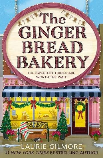The Gingerbread Bakery (Dream Harbor, #5) by Laurie Gilmore