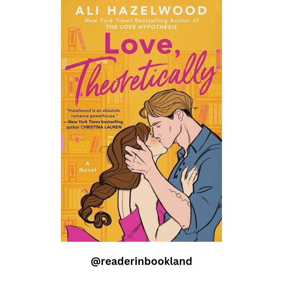 Love, Theoretically Book by Ali Hazelwood