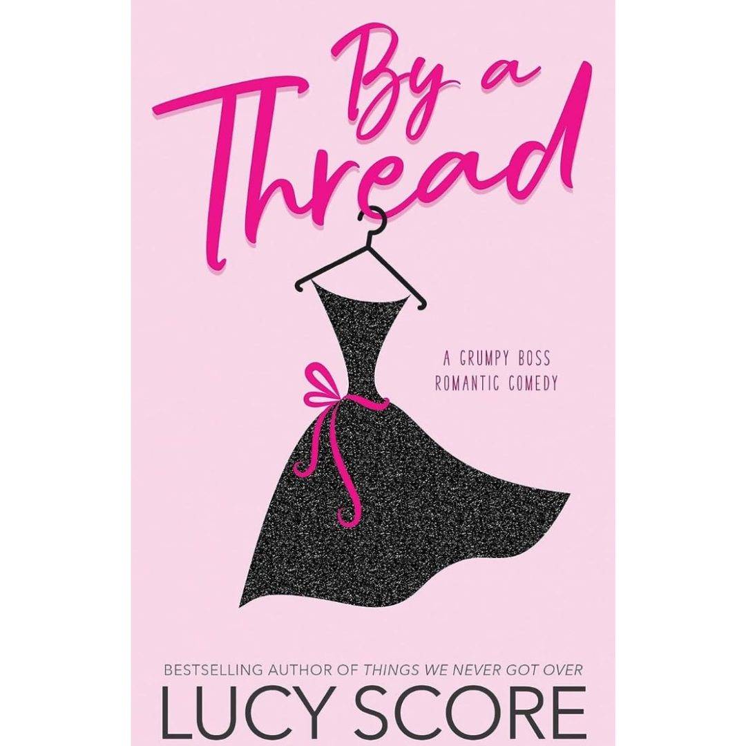 By the Thread by Lucy Score
