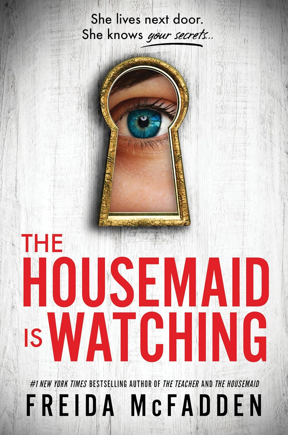The Housemaid Is Watching (The Housemaid #3) by Freida McFadden