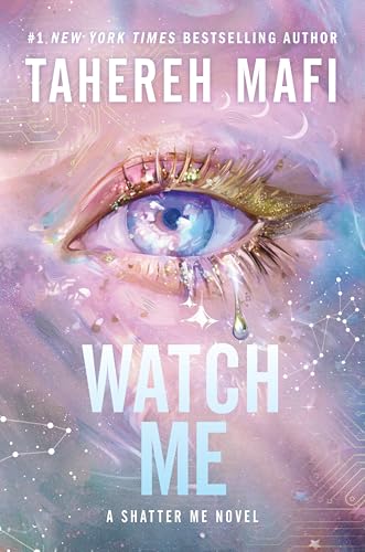 Watch Me (Shatter Me: The New Republic, #1) by Tahereh Mafi