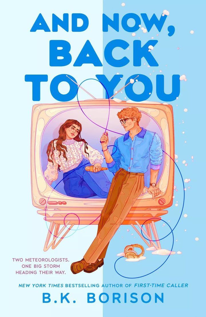 And Now, Back to You by B.K. Borison