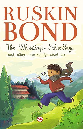 The Whistling Schoolboy and Other Stories of School Life by Ruskin Bond (English, Paperback)