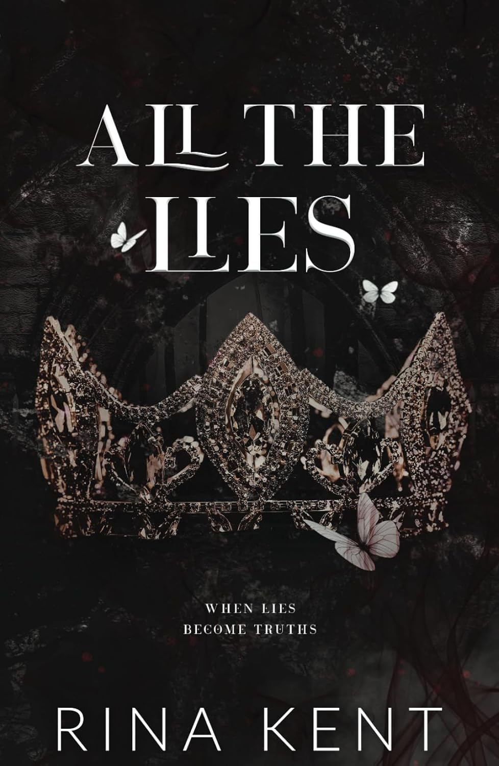 All the Lies (Lies & Truths Duet, #1) by Rina Kent