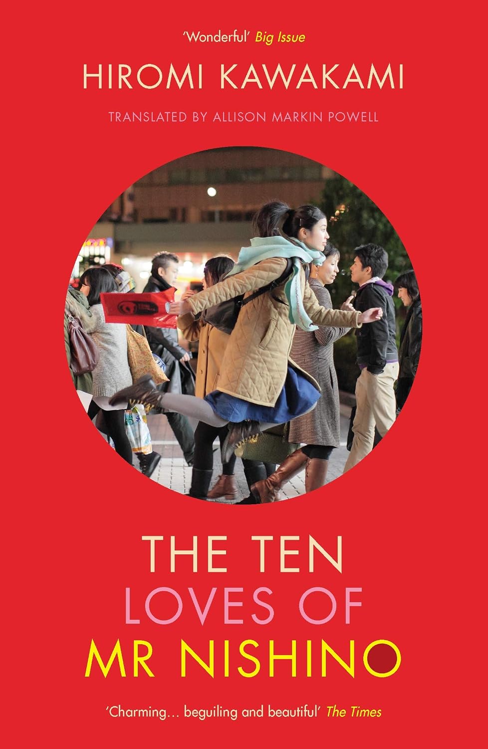 The Ten Loves of Mr Nishino by Hiromi Kawakami | Japanese Bestseller