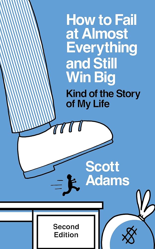 How to Fail at Almost Everything and Still Win Big by Scott Adams (English, Paperback)