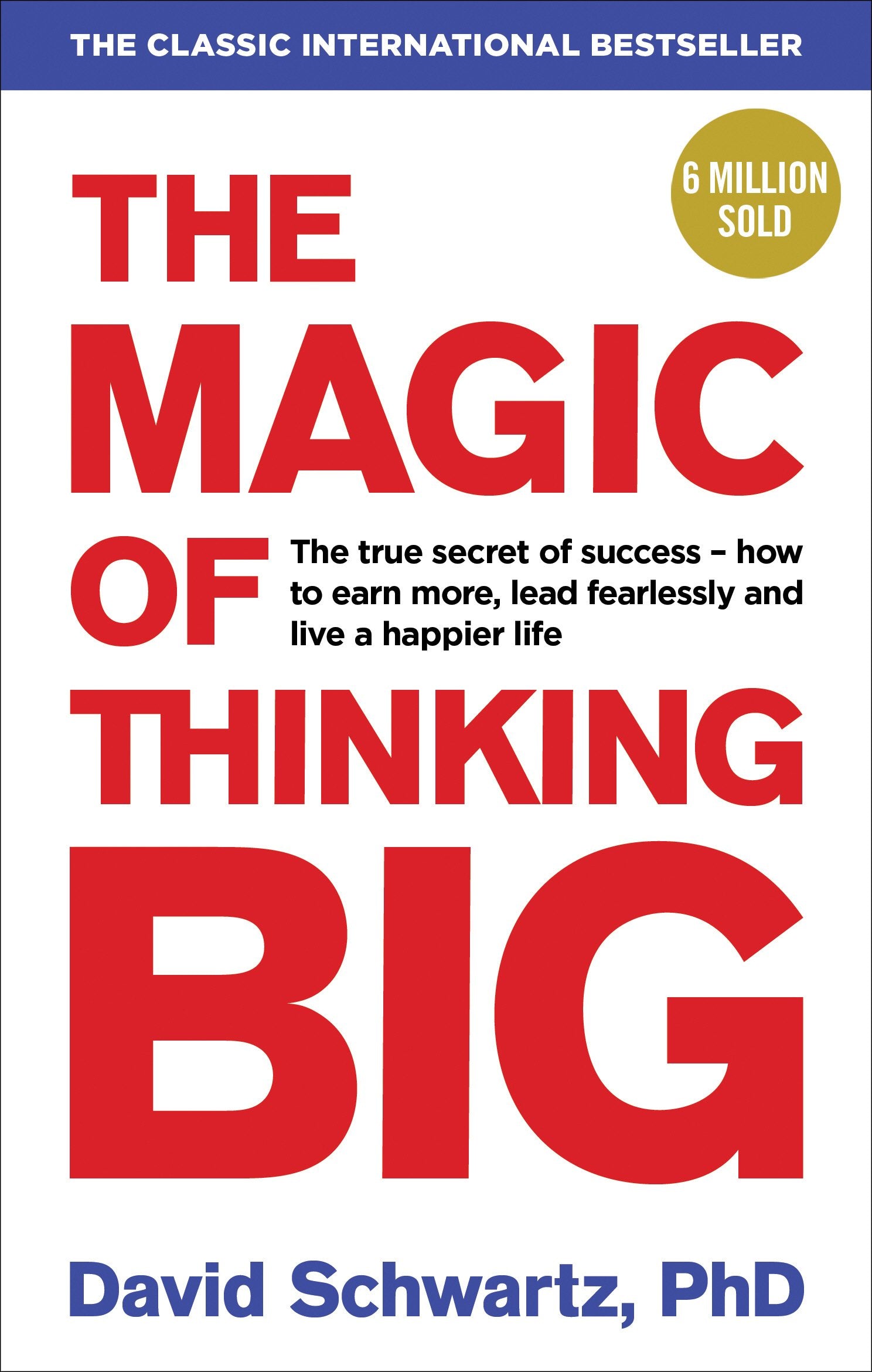 The Magic of Thinking Big by David J. Schwartz (Paperback)