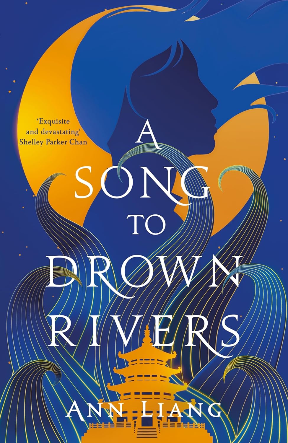 A Song to Drown Rivers by Ann Liang