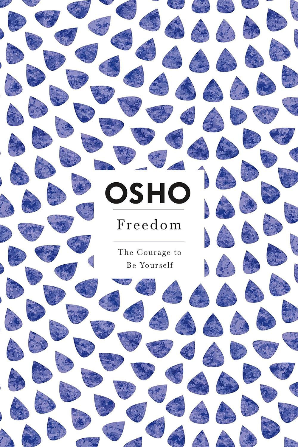 Freedom: The Courage to Be Yourself (Osho Insights for a New Way of Living) by Osho