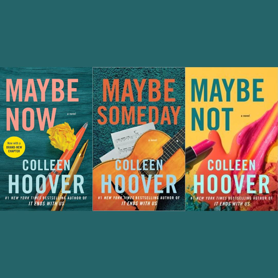 Maybe Now + Maybe Someday + Maybe Not by Colleen Hoover