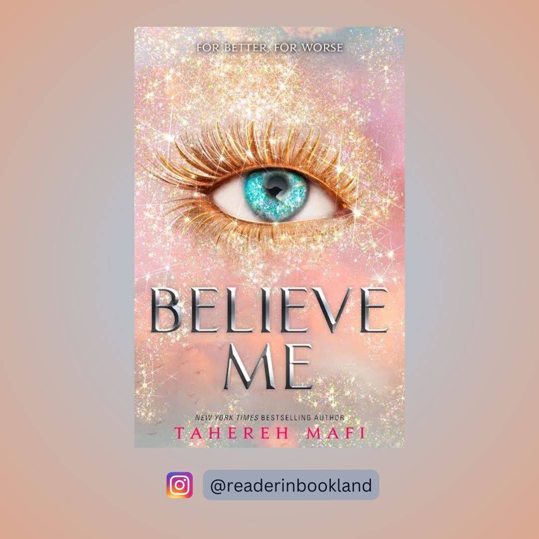 Beleive Me: Shatter me Series Book 6.5 by Tahereh Mafi