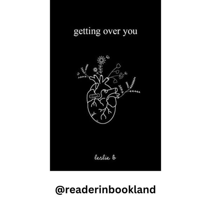 Getting Over You by Leslie B