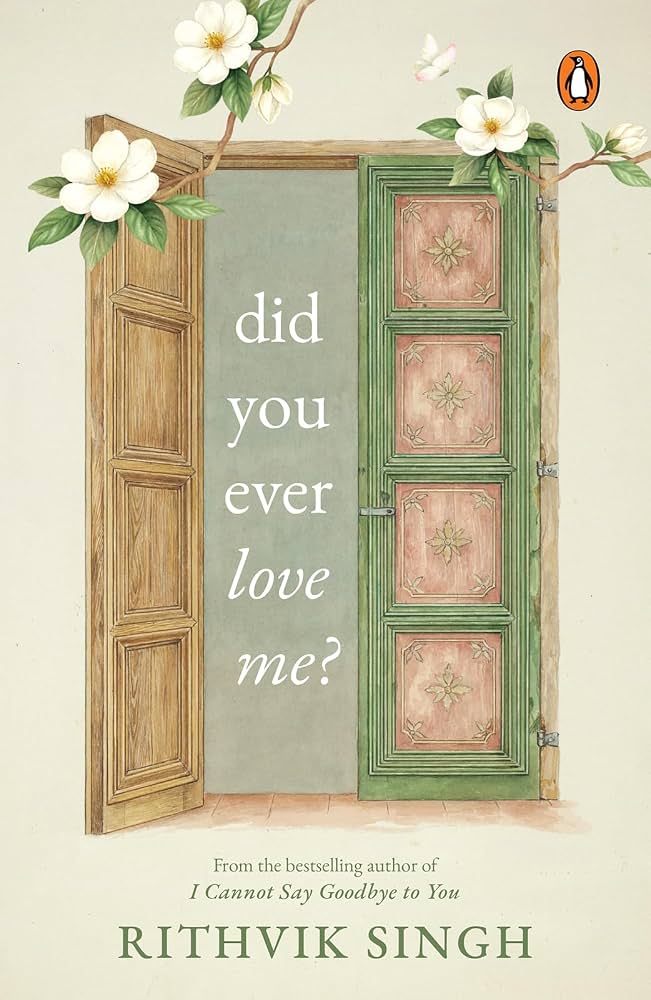 Did You Ever Love Me? by Rithvik Singh
