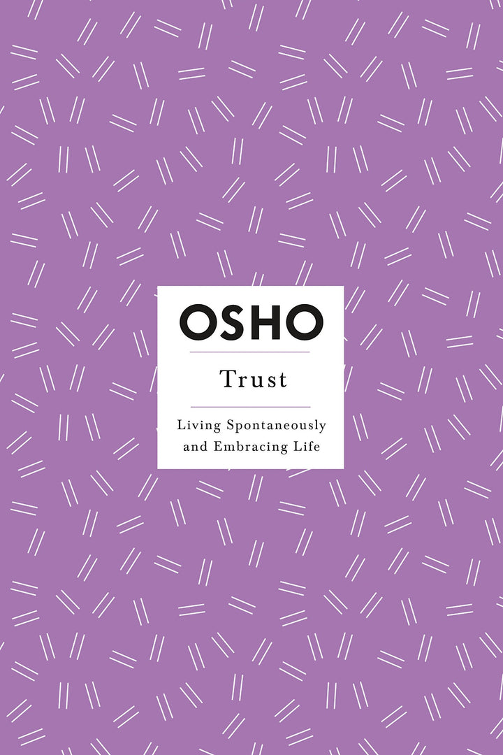 Trust: Living Spontaneously and Embracing Life Book by Osho
