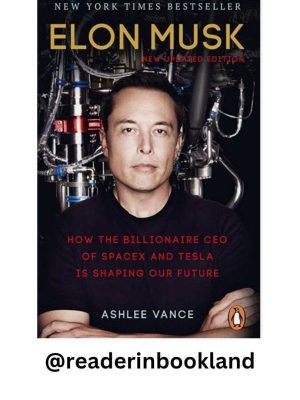 Elon Musk: Tesla, SpaceX, and the Quest for a Fantastic Future