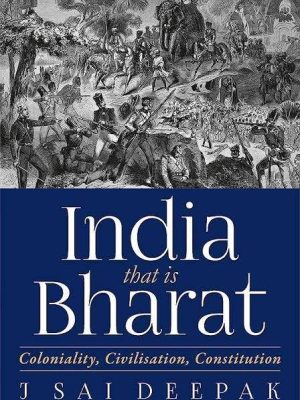 India, that is Bharat [Paperback] by J Sai Deepak