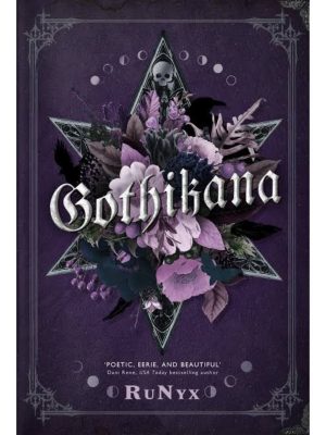 Gothikana: A Dark Academia Gothic Romance by RuNyx