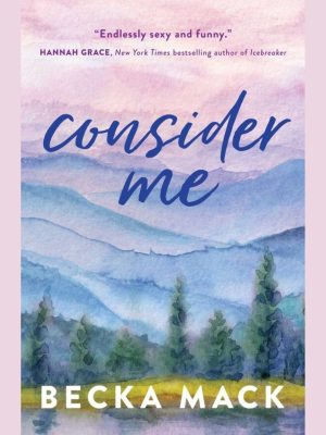 Consider Me (Playing For Keeps #1) by Becka Mack