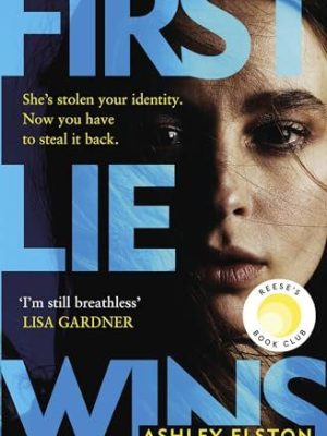 First Lie Wins by Ashley Elston