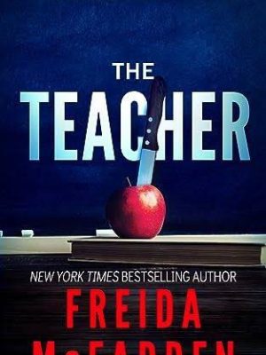 The Teacher by Freida McFadden