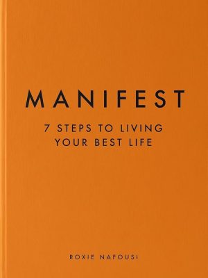 Manifest: 7 Steps to living your best life : Nafousi, Roxie