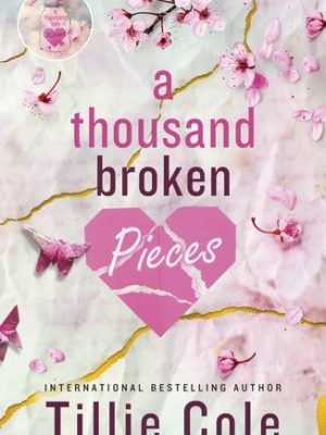 A Thousand Broken Pieces (A Thousand Boy Kisses #2) by Tillie Cole