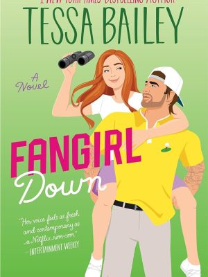 Fangirl Down (Big Shots, #1) by Tessa Bailey