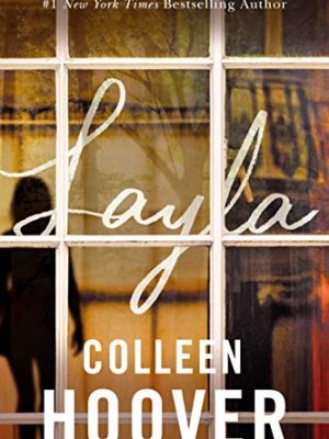 Layla by Colleen Hoover (English, Paperback)