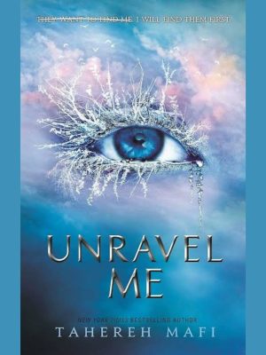 Unravel Me - Shatter me Series Book #2 (English, Paperback)