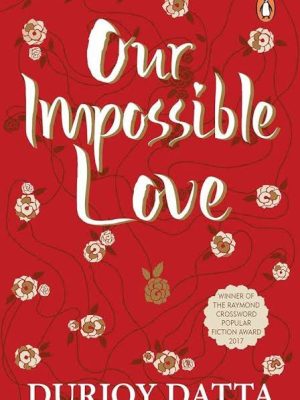 Our Impossible Love Book by Durjoy Datta