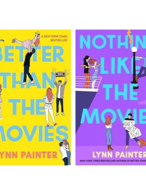 Better than the Movies Series (Better than movies + Nothing like the movies) by Lynn Painter