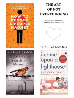 How to become people's magnet + The art of not overthinking + Man search for meaning + I came upon a lighthouse (self help combo - 4 books)