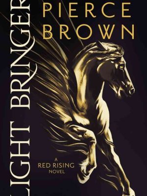 Light Bringer by Pierce Brown – Red Rising Saga Book 6 (Paperback | Sci-Fi Fantasy)